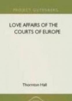 Love Affairs Of The Courts Of Europe
