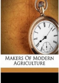 Makers Of Modern Agriculture