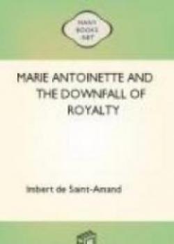 Marie Antoinette And The Downfall Of Royalty