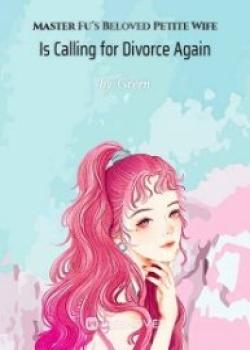 Master Fu’s Beloved Petite Wife Is Calling For Divorce Again