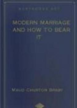Modern Marriage And How To Bear It