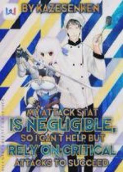 My Attack Stat Is Negligible, So I Can