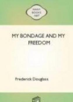 My Bondage And My Freedom