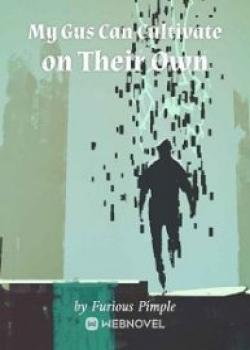 My Gu Can Cultivate On Their Own