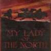 My Lady Of The North