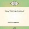 Olaf The Glorious: A Story Of The Viking Age