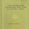 Our Homeland Churches And How To Study Them