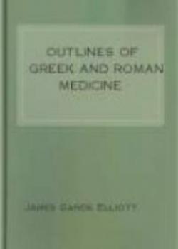 Outlines Of Greek And Roman Medicine