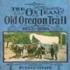 Ox-Team Days On The Oregon Trail