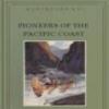 Pioneers Of The Pacific Coast