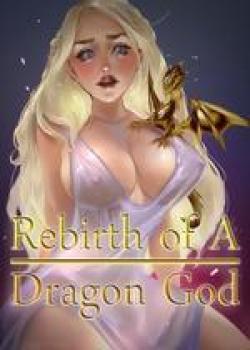 Rebirth Of A Dragon God
