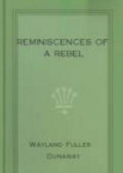 Reminiscences Of A Rebel