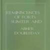 Reminiscences Of Forts Sumter And Moultrie In 1860-