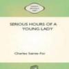 Serious Hours Of A Young Lady