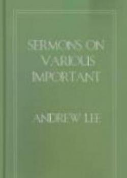 Sermons On Various Important Subjects