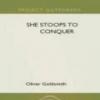 She Stoops To Conquer