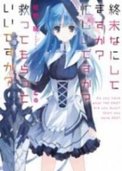 Shuumatsu Nani Shitemasu Ka? Isogashii Desu Ka? Sukutte Moratte Ii Desu Ka?