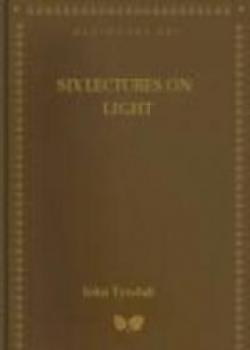 Six Lectures On Light
