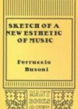 Sketch Of A New Esthetic Of Music