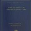 Sketches Of Church History