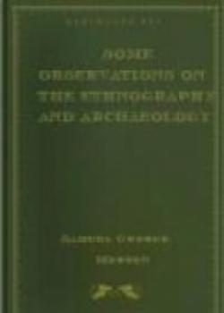 Some Observations On The Ethnography And Archaeology Of The American Aborigines