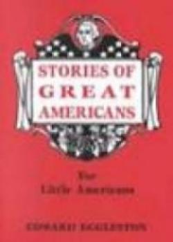Stories Of Great Americans For Little Americans