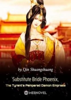 Substitute Bride Phoenix, The Tyrant