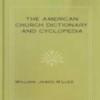 The American Church Dictionary And Cyclopedia