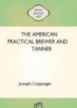The American Practical Brewer And Tanner