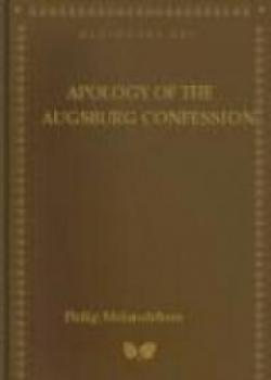 The Apology Of The Augsburg Confession