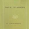 The Attic Murder