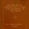 The Belief In Immortality And The Worship Of The Dead