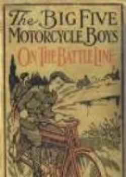 The Big Five Motorcycle Boys On The Battle Line