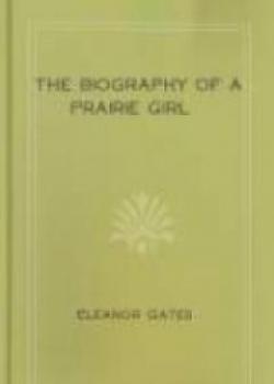 The Biography Of A Prairie Girl