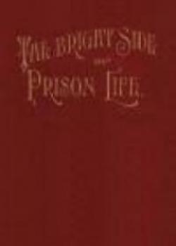 The Bright Side Of Prison Life