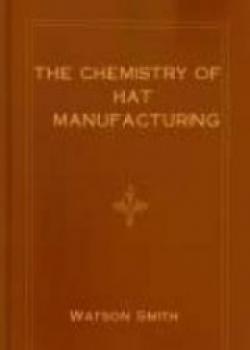 The Chemistry Of Hat Manufacturing