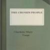The Chosen People: A Compendium Of Sacred And Church History For School-Children