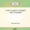The Church Handy Dictionary