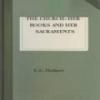 The Church: Her Books And Her Sacraments