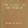 The Closet Of Sir Kenelm Digby Knight Opened