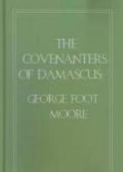 The Covenanters Of Damascus; A Hitherto Unknown Jewish Sect