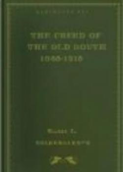 The Creed Of The Old South 1865-1915