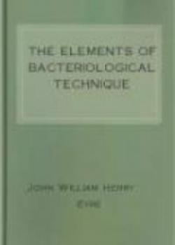 The Elements Of Bacteriological Technique