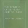 The Epistles Of St. Peter And St. Jude Preached And Explained
