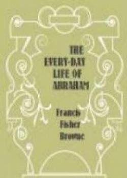 The Every-day Life Of Abraham Lincoln