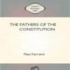 The Fathers Of The Constitution