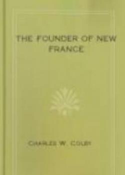 The Founder Of New France