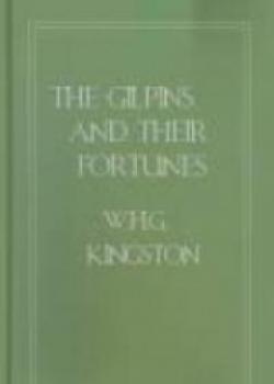 The Gilpins And Their Fortunes