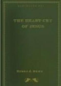 The Heart-Cry Of Jesus