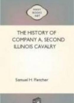 The History Of Company A, Second Illinois Cavalry